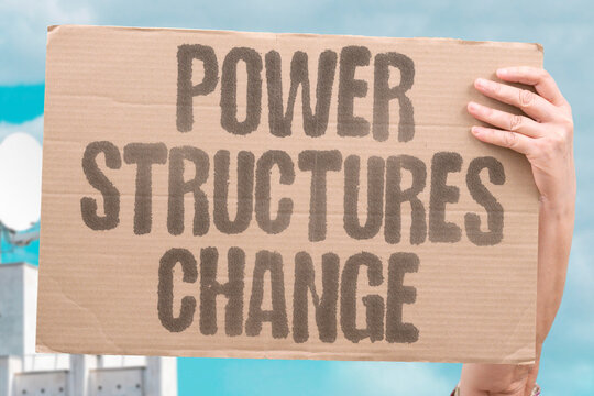 "Power structures change" Global majority peacefully challenges old order. POWER. STRUCTURES. CHANGE. GLOBALMAJORITY. PEACE"