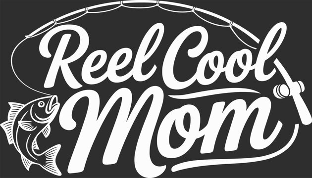 Reel cool Mom