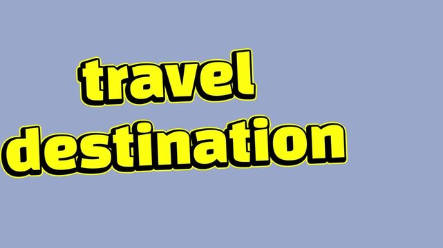 Travel destination text appearing in a bright yellow comic style font with a bold black outline against a muted lavender background providing a dynamic motion video sequence for modern graphic design 
