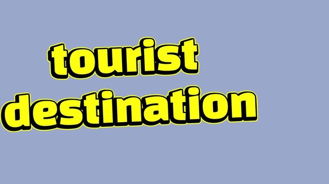 Tourist destination text appearing in a bright yellow bold font with a black shadow effect on a light blue background surface for a high quality digital travel motion graphic video animation project