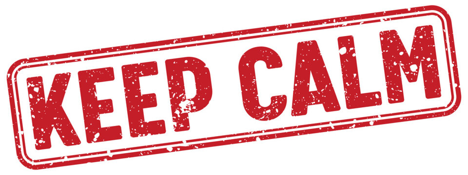 keep calm red grunge stamp with no background. keep calm stamp