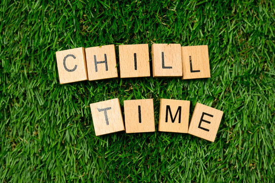 Chill time sign on grass
