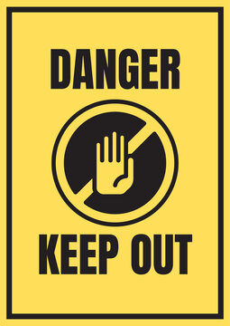 Danger keep out sign with stop-hand symbol, warning against unauthorized entry into hazardous areas.