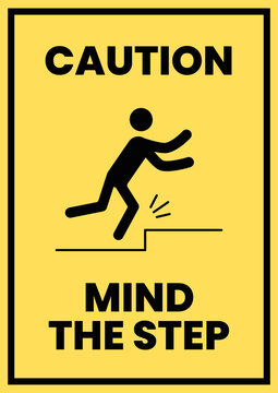 Yellow caution sign warning pedestrians to watch their step and be aware of level changes to prevent trips, slips, and fall-related accidents.