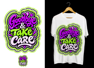 Retro typography t-shirt design with goodbye and take care lettering and t-shirt mockup. Vibrant retro graffiti-style typography design text goodbye & take care in purple. © Graphic Design