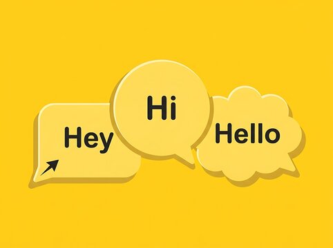 Three yellow speech bubbles with the words hey hi and hello