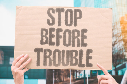 "Stop before trouble" Cease filming immediately to avoid conflict or consequences. STOP. PREVENTION. CONSEQUENCE. CONFLICT. ACTION.