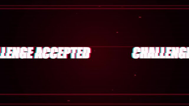 Glitch Effect Text Animation Featuring The Phrase Challenge Accepted