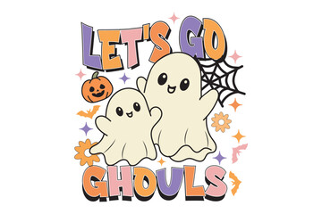 Fototapeta premium Lets Go Ghouls Retro Halloween Typography with Cute Ghost Duo Vector Illustration