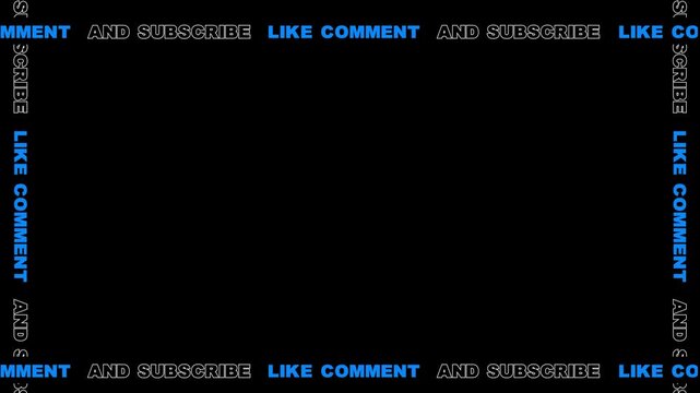 Like Comment And Subscribe Text Border Scrolling On Black Background