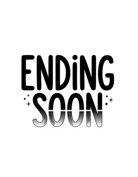 Ending Soon Black Bold Typography Text Graphic Hand Lettering for Sale Banner and Promotion