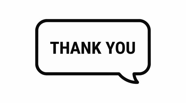 Minimalist thank you speech bubble vector, black and white message box icon, simple gratitude text balloon for customer service