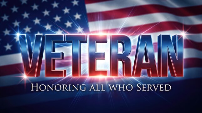 A patriotic graphic design for veteran day featuring the american flag and bold text honoring all who served