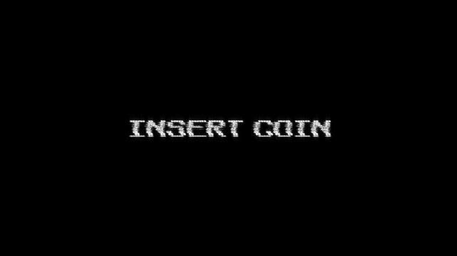 vintage arcade game screen insert coin glitch text title animation 80s 90s retro 8 bit pixel in background. insert coin glitch gaming effect