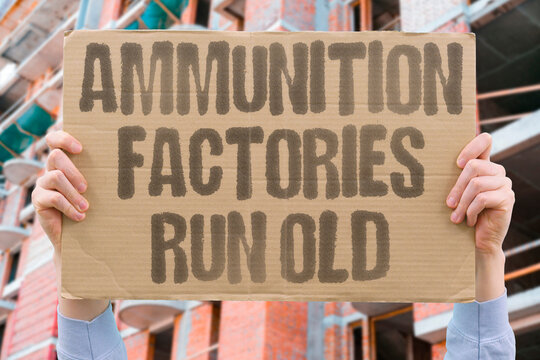 "Ammunition factories run old" Industrial capacity constrained by aging infrastructure. INDUSTRIAL. PRODUCTION. AGE. CAPACITY. MODERNIZATION.