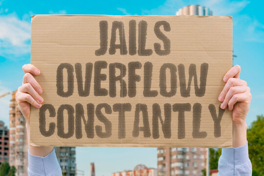 "Jails overflow constantly" Correctional facilities hold disproportionate numbers of drug offenders. INCARCERATION. JAIL. PRISON. CROWDING. CRIMINAL.