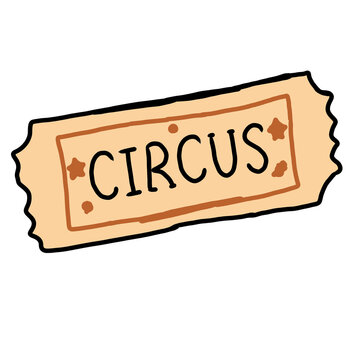 Hand Drawn Circus Ticket Doodle Isolated on White. Cute hand drawn circus ticket illustration with a vintage-inspired design, decorative stars and the word &ldquo;CIRCUS&rdquo;. Isolated on a white background, 