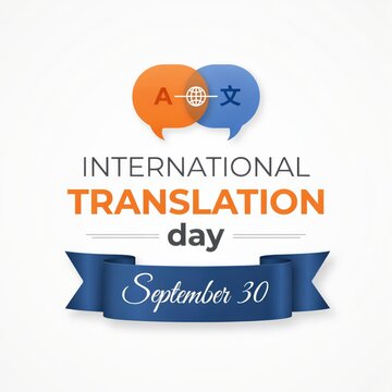 International translation day concept with speech bubbles and language symbols on white background. Perfect for localization and global communication campaigns.