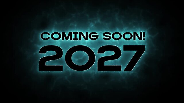 Stylist text Coming soon 2027 glowing effect on black background.