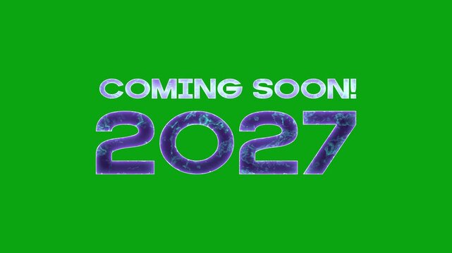 Stylist text Coming soon 2027 glowing effect on green screen background.