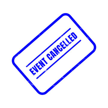 Event cancellation stamp graphic showing the postponement or complete termination of previously scheduled events activities and important future plans and arrangements