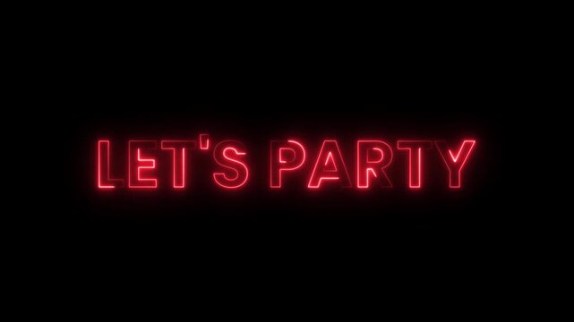 Neon sign displaying let s party illuminates against a black background
