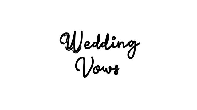 Wedding Vows One line continuous animated typography intro outro animation video, hand drawn calligraphy monoline lettering vintage text on background single line art black type on white background