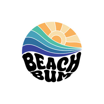 Beach Bum. Sunshine Paradise Abstract Wave Good Vibes Vintage Print Design Isolated on White Background