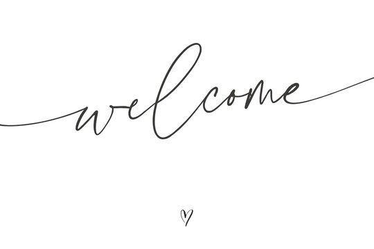 Minimalist handwritten welcome calligraphy script in black ink with calligraphy handwriting greeting