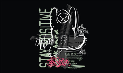 Plakat Stay positive slogan text. Art graffiti slogan print, Graffiti urban street style drawing, Tees, Typography street art graffiti slogan print with spray. Tees Print patterns, t shirt graphics.eps