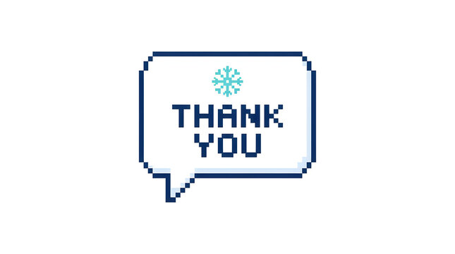 Pixel art speech bubble with thank you text and snowflake isolated on white background