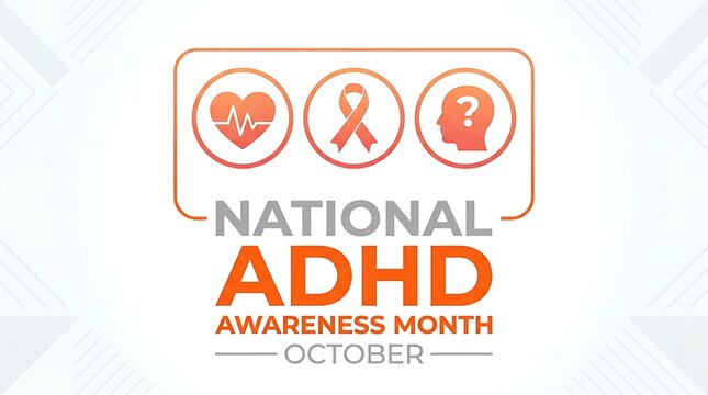 National ADHD Awareness Month concept with orange ribbon and medical icons in October.