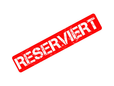 Reserviert red rubber stamp on white background, German reserved sign icon, grunge textured ink stamp for booking and reservation