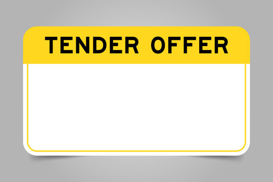 Label banner that have yellow headline with word tender offer and white copy space, on gray background