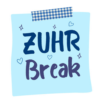 Zuhr Break Islamic Typography Quote, Muslim Prayer Reminder Lettering, Islamic Faith Message with Heart Doodles, Blue Minimal Religious Design, Transparent Background