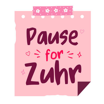 Pause For Zuhr Islamic Prayer Reminder Note Sticker Vector Illustration Isolated on Transparent Background