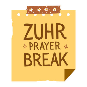 Zuhr Prayer Break Islamic Reminder Sticky Note Sticker Vector Clipart Isolated on Transparent Background