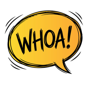 A hand drawn speech bubble illustration features the word whoa in bold black brush script on a transparent background