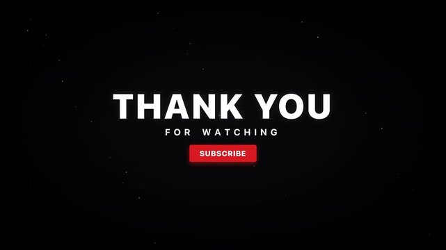 Modern video outro animation with thank you for watching text and subscribe button on black background.
