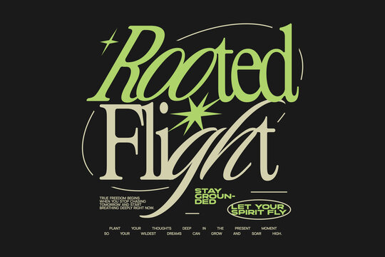 Rooted light typography for apparel design, Lettering t-shirt design, Inspirational quotes hand lettered, poster design set, Modern retro typography for print, Vector graphic tees clothing brand.