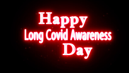 Long Covid Awareness Day neon text greeting with glowing red light effect on black background © Miqbal
