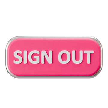 3D Pink Sign Out Button with Metal Frame
