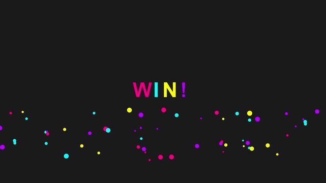 Colorful Confetti Rising Upwards Over Win Text on Dark Background