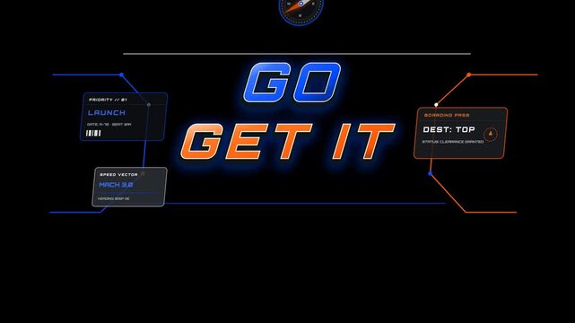 A graphic display shows a message to go get it with details about launch priority and speed vector on a dark background. The design features vibrant colors and a modern look