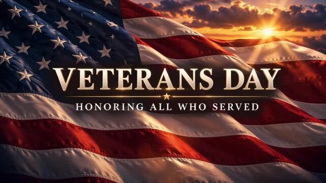 Veterans Day Honoring All Who Served with Waving American Flag and Dramatic Sunset Background