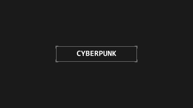 Cyberpunk title graphic with animated frame on black background