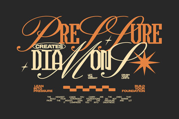 Obraz premium Pressure creates diamonds typography quote for apparel design, Lettering t-shirt design, Inspirational quotes poster design, Modern retro for print. Vector art graphic tees clothing brand.