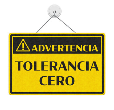 Tolerancia Cero Zero Tolerance yellow advertencia warning sign isolated on white
