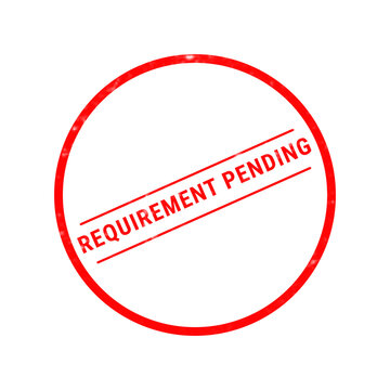 A vibrant red rubber stamp graphic depicts a requirement pending notification with a straightforward circular form isolated on a clean white backdrop