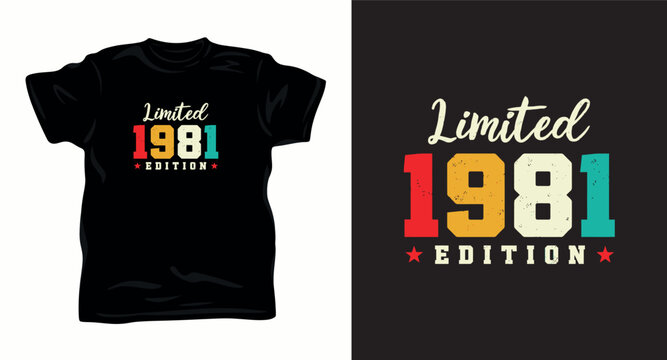Limited edition 1981 colorful distressed typography design for birthday gifts and retro fashion apparel.